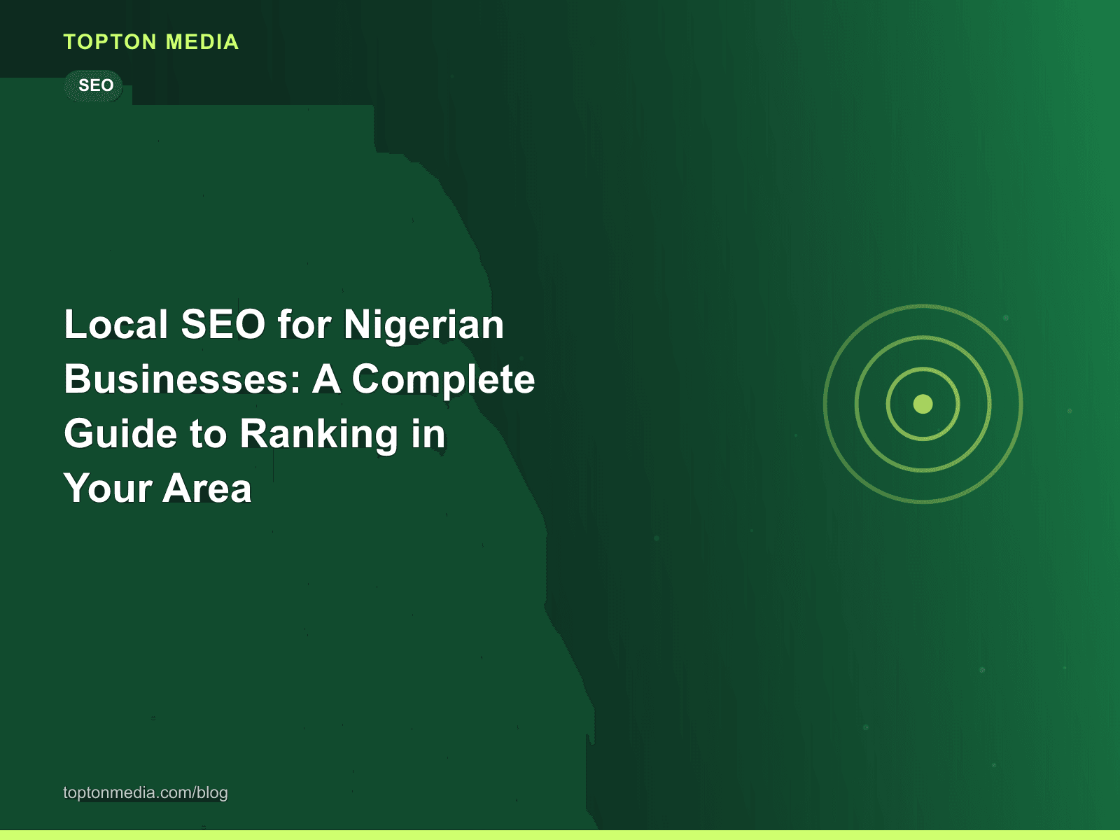 Local SEO for Nigerian Businesses: A Complete Guide to Ranking in Your Area