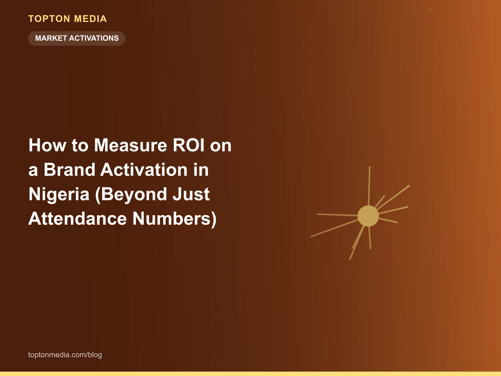 How to Measure ROI on a Brand Activation in Nigeria (Beyond Just Attendance Numbers)