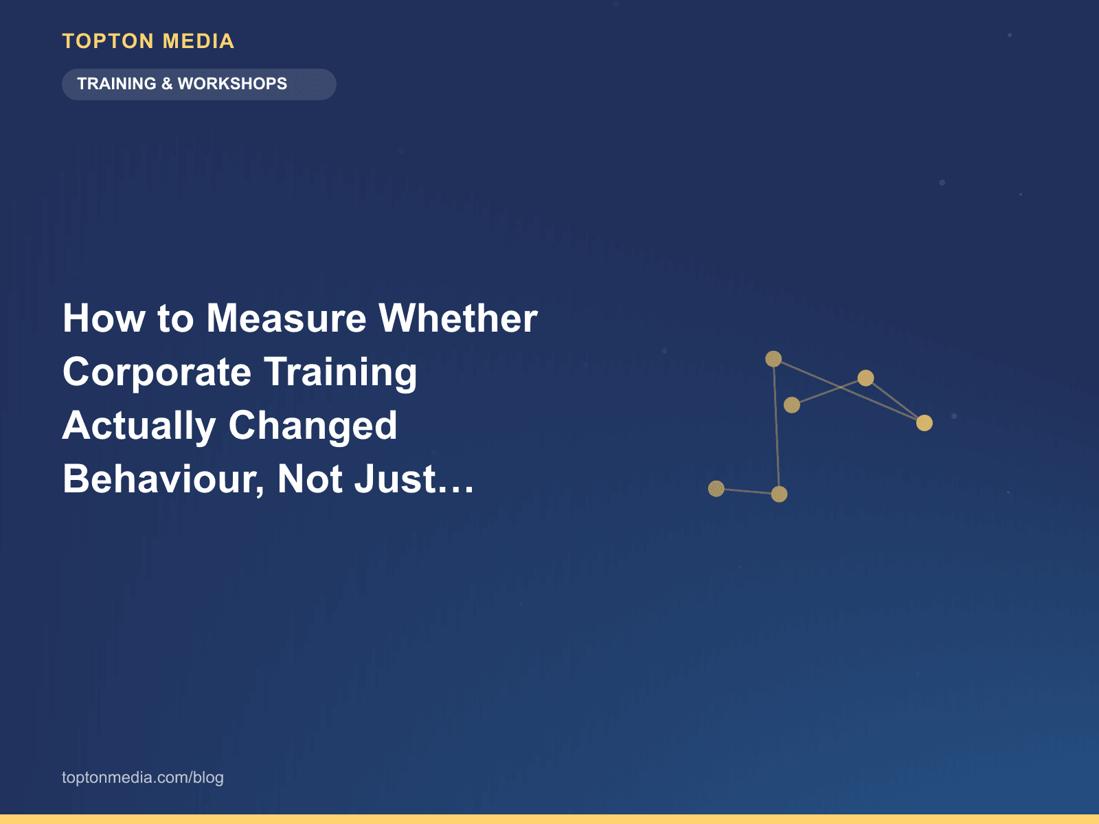 How to Measure Whether Corporate Training Actually Changed Behaviour, Not Just Knowledge