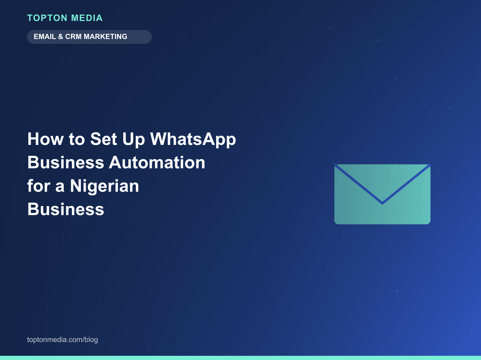 How to Set Up WhatsApp Business Automation for a Nigerian Business